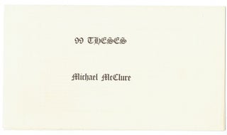 Item #268924 99 Theses [Cover title]. Michael McClure