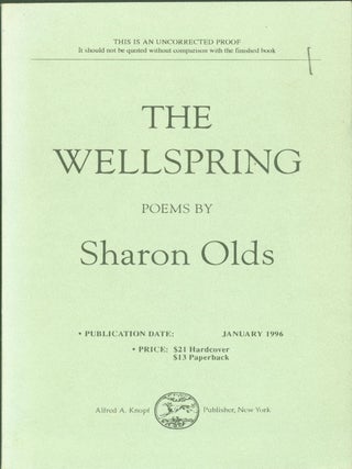 Item #269023 The Wellspring (uncorrected proof). Sharon Olds