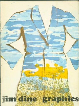 Item #269093 Jim Dine: Graphics. Jim. Jack Pollack Dine