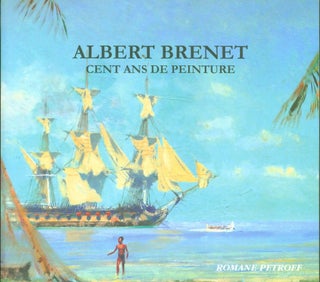 Item #269095 Albert Brenet: Cent ans de Peinture. Albert. Romaine Petroff Brenet, Text