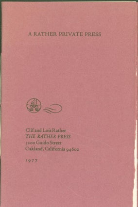 Item #269171 A Rather Private Press. Clif and Lois Rather