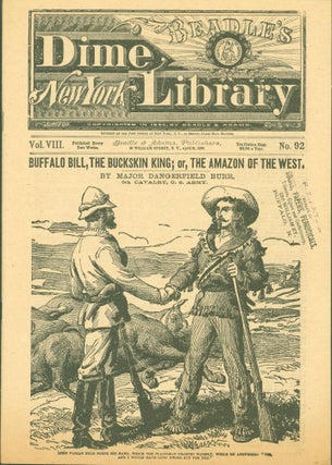 Item #269198 Buffalo Bill, the Buckskin King; or, The Amazon of the West. Dangerfield Burr,...