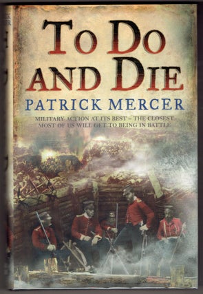 Item #269273 To Do and Die. Patrick Mercer