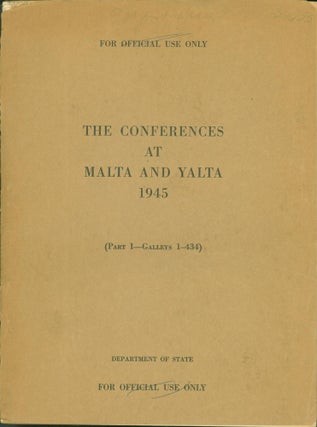 Item #269354 The Conferences at Malta and Yalta 1945 (Part I - Galleys 1-434) (uncorrected galley...