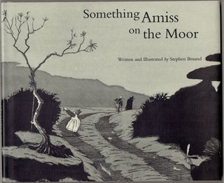 Item #269366 Something Amiss on the Moor. Stephen Braund