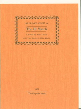 Item #269438 The Ill Match. Keepsake Poem 34. Alan Tucker, Helen Gleadow