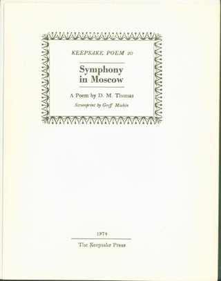 Item #269439 Symphony in Moscow: Keepsake Poem 20. D. M. Thomas, Geoff Machin