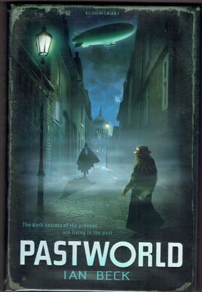 Item #269463 Pastworld: A Mystery of the Near Future. Ian Beck