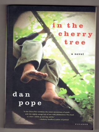 Item #269474 In the Cherry Tree: A Novel. Dan Pope