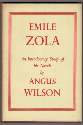 Item #269798 Emile Zola: An Introductory Study of his Novels. Angus Wilson