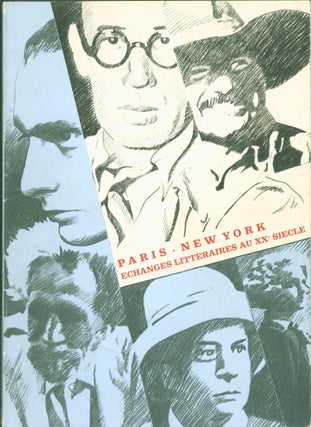 Item #269992 Paris-New York. Echanges littéraires au vingtieme siecle. Serge Fauchereau, essay