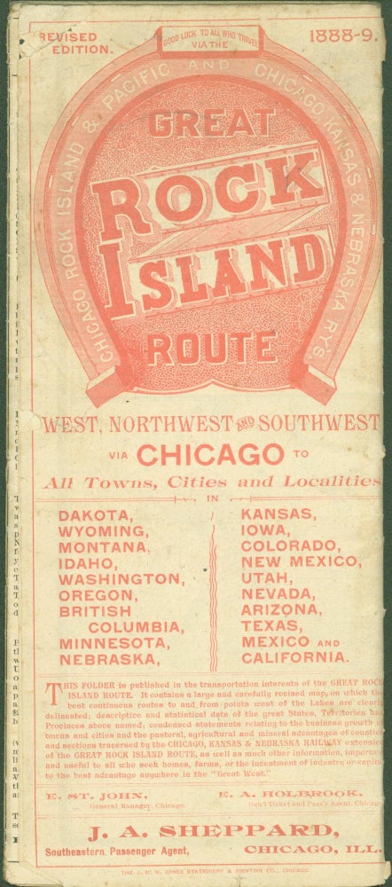 Item #270151 Great Rock Island Route, Chicago, Rock Island & Pacific and Chicago, Kansas & Nebraska Rys. 1889-9. West, Northwest and Southwest via Chicago to All Towns, Cities and Localities...Revised edition. Great Rock Island Route.