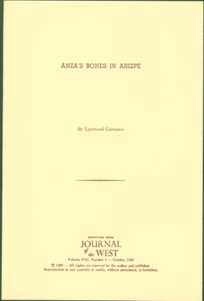 Item #270157 Anza's Bones In Arizpe. Lynwood Carranco