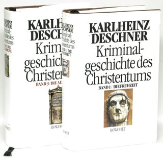 Item #270233 Kriminalgeschichte des Christentums: Band 1: Die Fruhzeit; Band 3: Die Alte Kirche....
