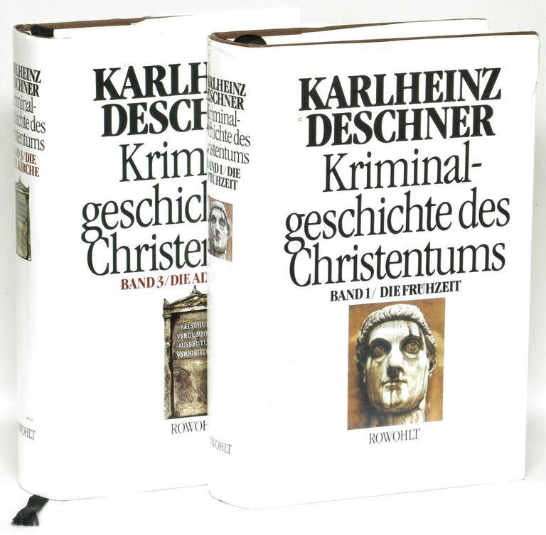 Item #270233 Kriminalgeschichte des Christentums: Band 1: Die Fruhzeit; Band 3: Die Alte Kirche. Karlheinz Deschner.