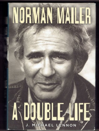 Item #270354 Norman Mailer: A Double Life. J. Michael Lennon