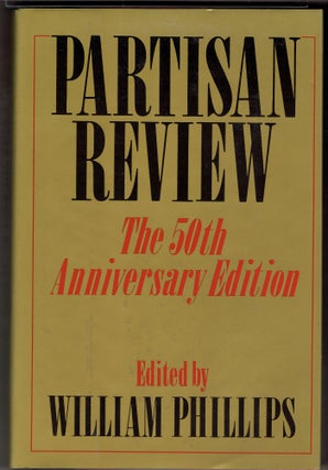 Item #270413 Partisan Review: The 50th Anniversary Edition. William Phillips
