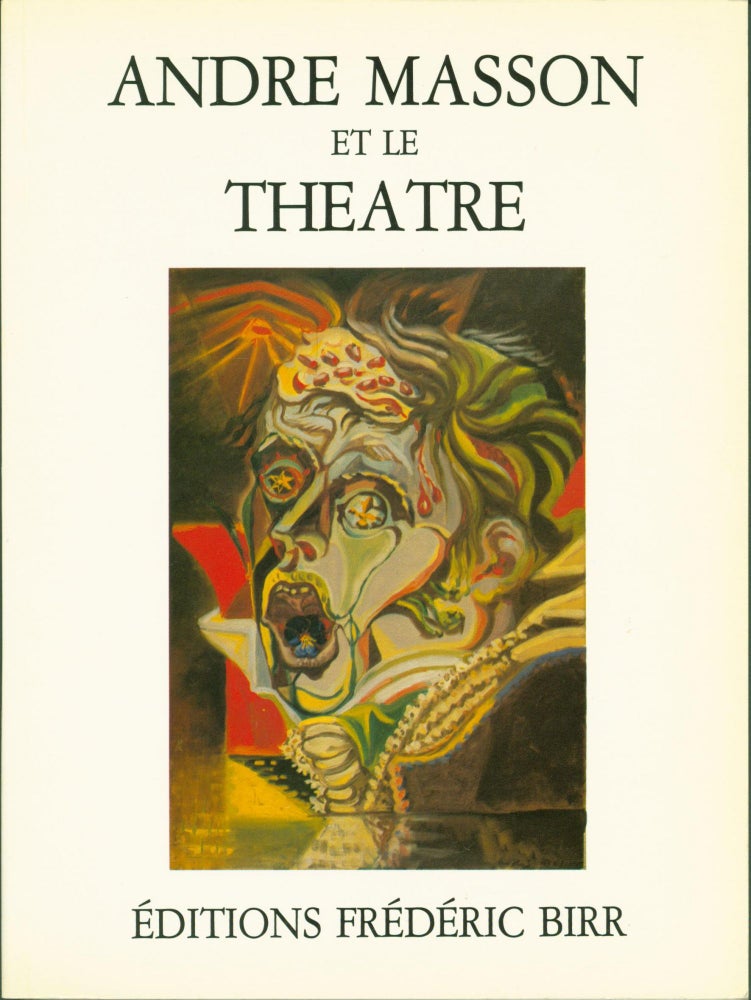 Item #271047 Andre Masson et le Theatre. Andre Masson, Michel Leiris, Andre Masson, text.
