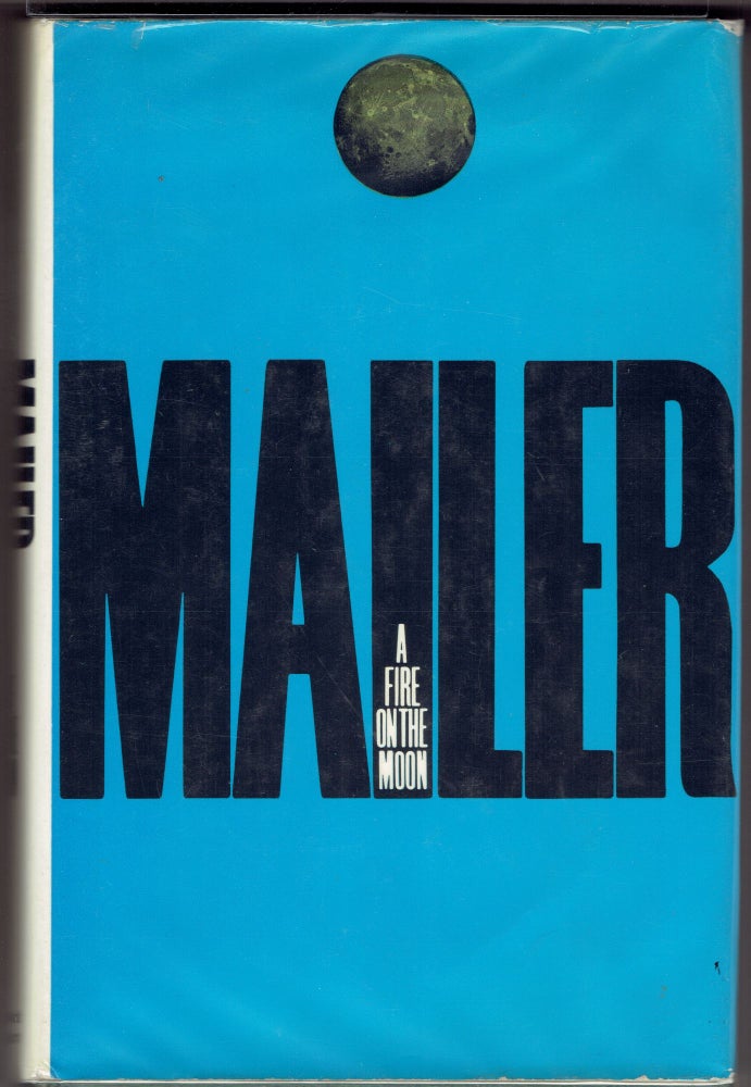 Item #271385 A Fire on the Moon. Norman Mailer.
