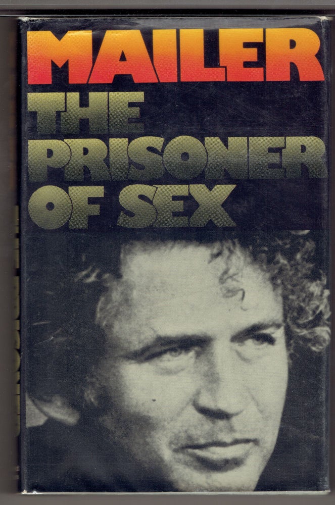 Item #271396 Prisoner of Sex. Norman Mailer.