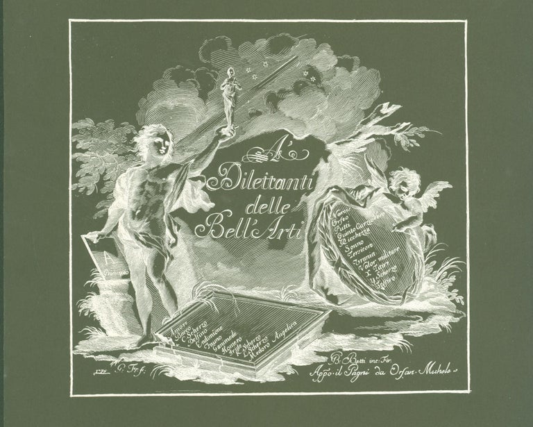 Item #271514 A' Dilettanti delle Bell' Arti: A Decorated Alphabet Engraved by Giovanni Battista Betti, Florence, 1785. Giovanni Battista. Garvey Betti, Eleanor.