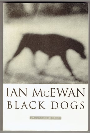 Item #271613 Black Dogs (Uncorrected Proof). Ian McEwan