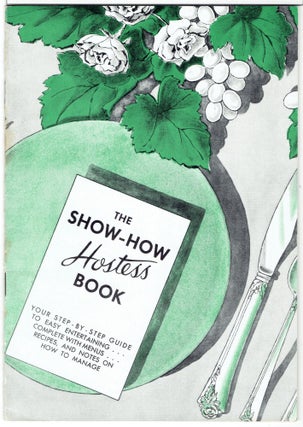 Item #271696 Show-How Hostess Book [Cover title]. California Dairy Industry Advisory Board