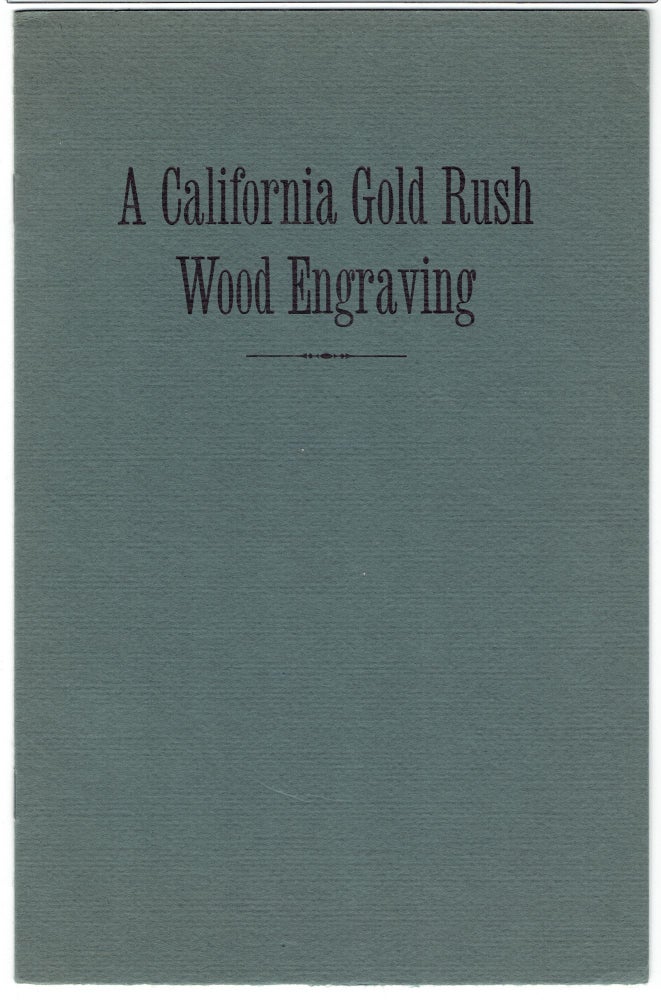 Item #271754 California Gold Rush Wood Engraving [Cover title]