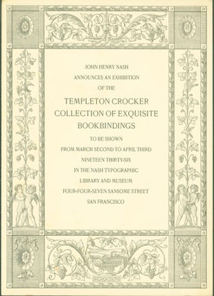 Item #272073 John Henry Nash Announces an Exhibition of Templeton Crocker Collection of Exquisite...