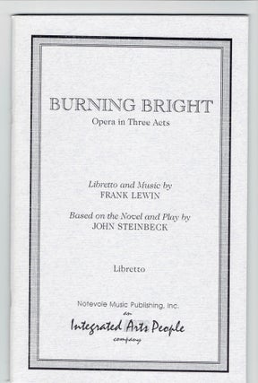 Item #272141 Burning Bright: Opera in Three Acts. Libretto, music, Frank Lewin, John Steinbeck