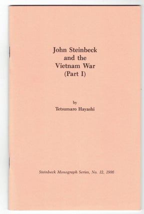 Item #272152 John Steinbeck and the Vietnam War (Part 1) (Steinbeck Monograph Series). Tetsumaro...