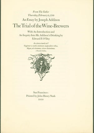 Item #272216 The Trial of the Wine-Brewers (prospectus). Joseph. Edward F. O'Day Addison,...