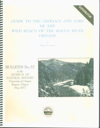 Item #272260 Guide to the Geology and Lore of the Wild Reach of the Rogue River Oregon. William...