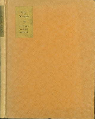 Item #272363 Grey Dolphin: A Legend of Sheppey (from the Ingoldsby Legends). Richard Harris....