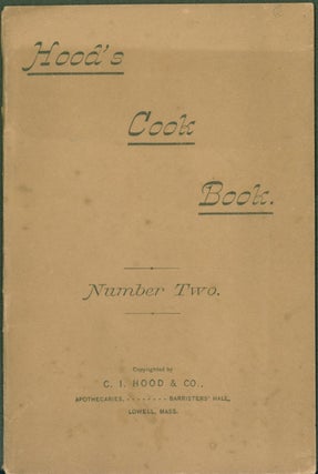 Item #272602 Hood's Cook Book Number Two. C. I. Hood, Co