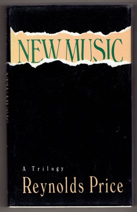 Item #272703 New Music: A Trilogy. Reynolds Price