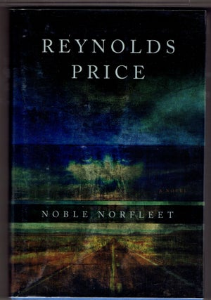Item #272736 Noble Norfleet: A Novel. Reynolds Price