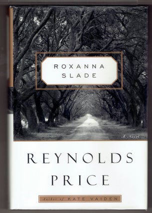 Item #272740 Roxanna Slade. Reynolds Price