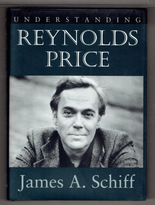 Item #272752 Understanding Reynolds Price (Understanding Contemporary American Literature). James...