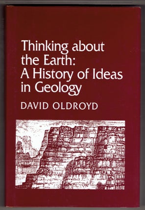 Item #272859 Thinking about the Earth: A History of Ideas in Geology (Studies in the History and...