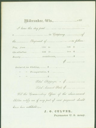 Item #272982 Civil War payslips Milwaukee, Wisconsin 1860s. J. O. Culver, Paymaster U. S. Army