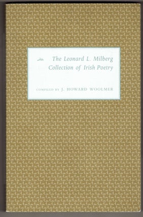 Item #273284 Leonard L. Milberg Collection of Irish Poetry. John L. Logan, Patricia H. Marks
