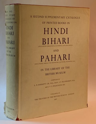 Item #273365 A Second Supplementary Catalogue of Printed Books in Hindi, Bihari and Pahari in The...