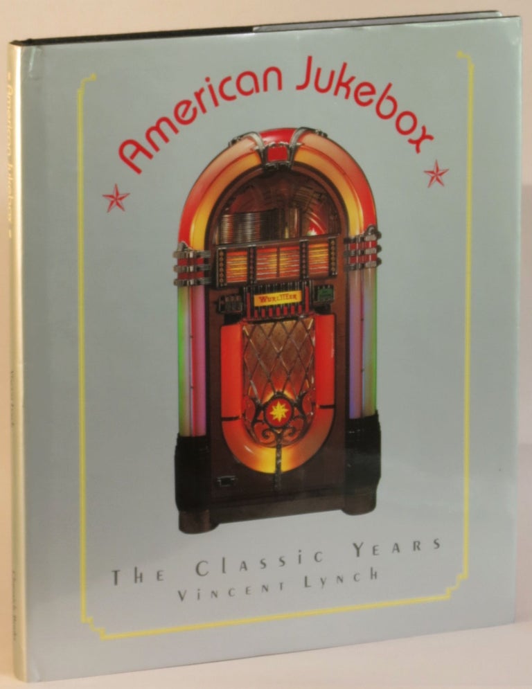 Item #273472 American Jukebox: The Classic Years. Vincent Lynch.