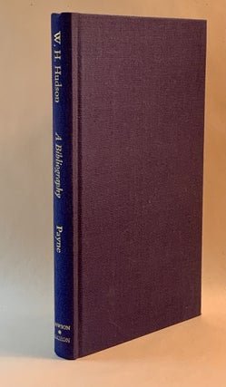 Item #273503 W. H. Hudson: A Bibliography. John Payne