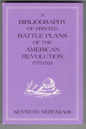 Item #273551 A Bibliography of Printed Battle Plans of the American Revolution, 1775-1795....