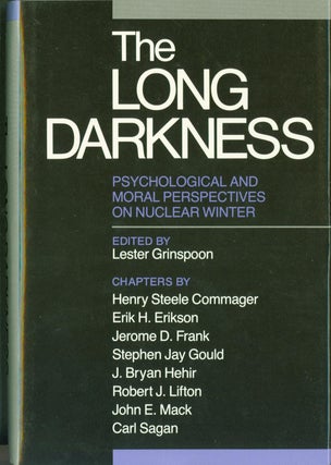 Item #273716 The Long Darkness: Psychological and Moral Perspectives on Nuclear Winter. Lester...