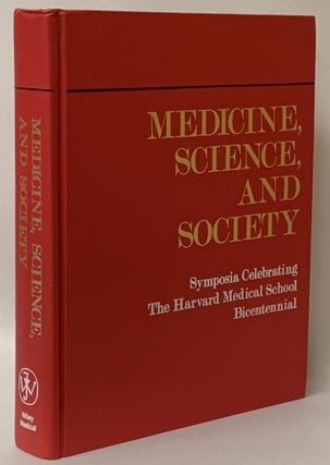 Item #273791 Medicine, Science and Society: Symposia Celebrating The Harvard Medical School...