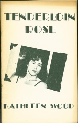 Item #273814 Tenderloin Rose. Kathleen Wood