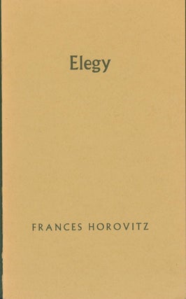 Item #273828 Elegy. Frances Horovitz